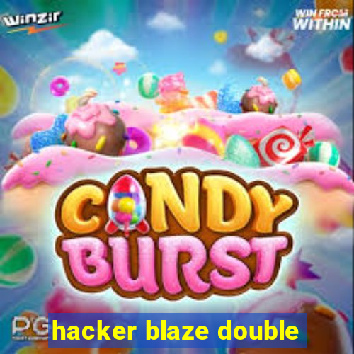 hacker blaze double